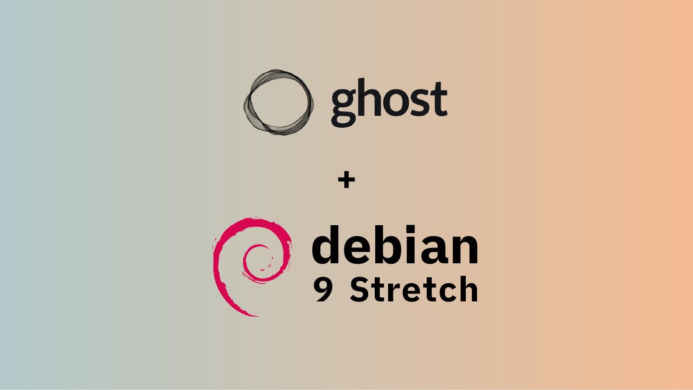 Installing Ghost CMS on Debian 9 Stretch Server with MariaDB